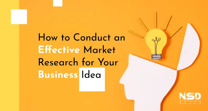 How to Conduct an Effective Market Research for Your Business Idea Image