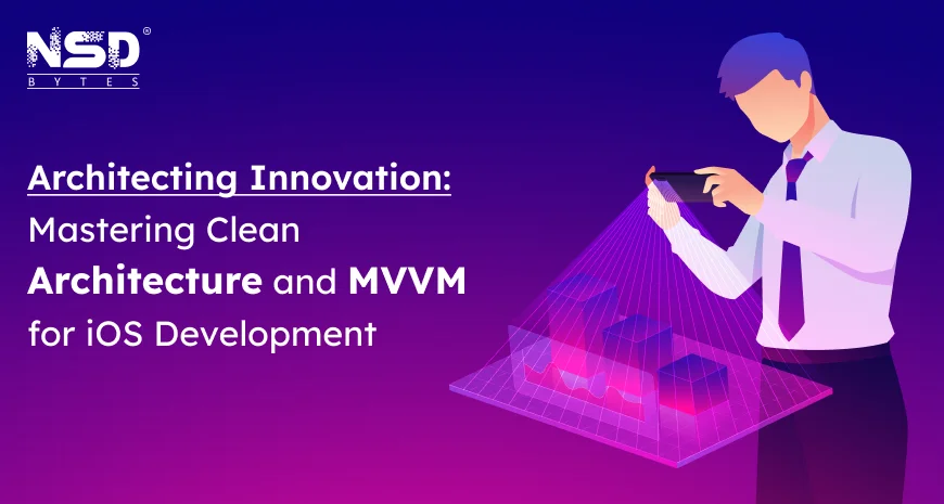 Architecting Innovation Mastering Clean Architecture And Mvvm For Ios Development