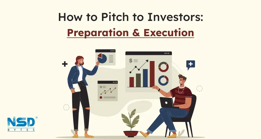 How To Pitch To Investors Preparation Execution